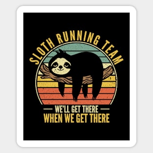 Sloth Running Team We Will Get There When We Get There Sticker